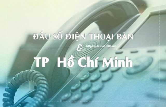 Đầu số điện thoại bàn thành phố Hồ Chí Minh thay đổi như thế nào?